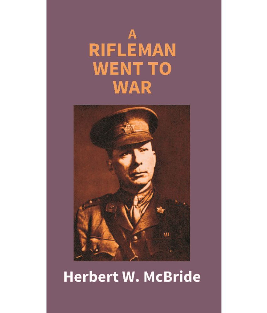     			A Rifleman Went To War