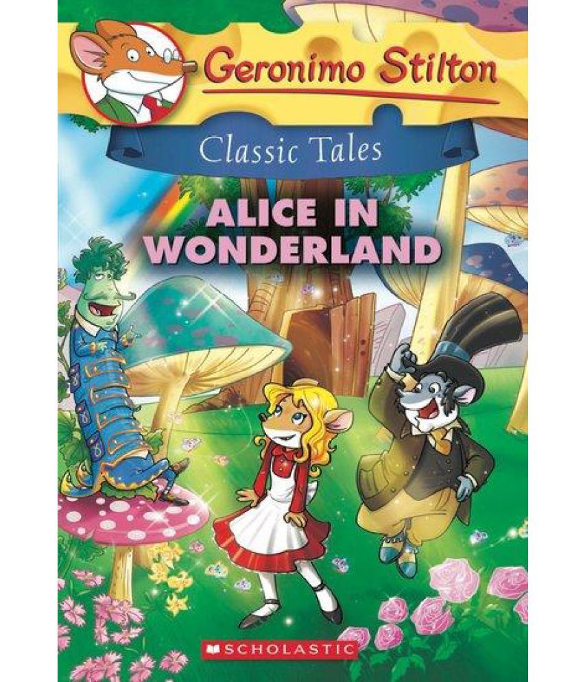     			Geronimo Stilton Classic Tales: Alice In Wonderland