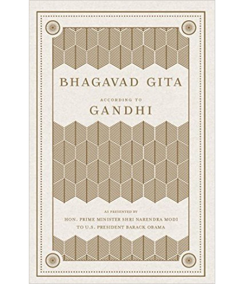     			THE BHAGAVAD GITA, ACCORDING TO GANDHI.