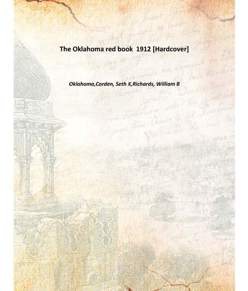 The Oklahoma red book 1912 [Hardcover] Buy The Oklahoma red book 1912
