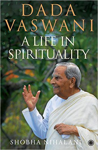     			Dada Vaswani: A Life In Spirituality