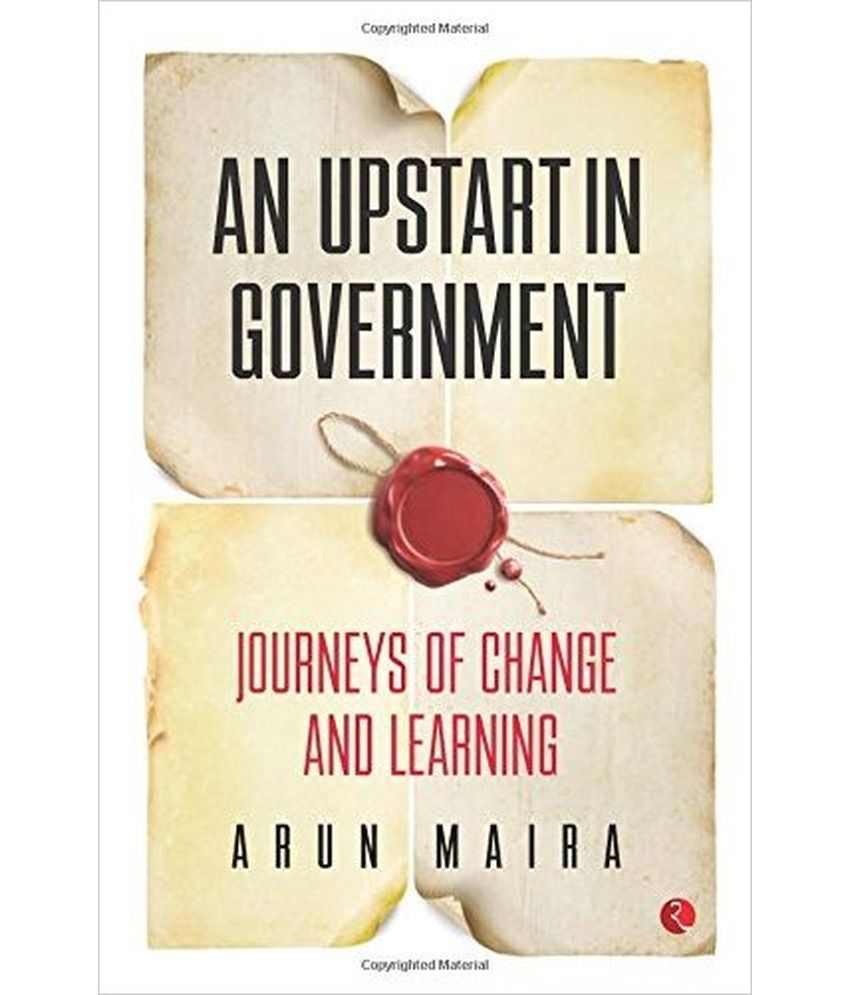     			An Upstart In Government: Journeys Of Change And Learning