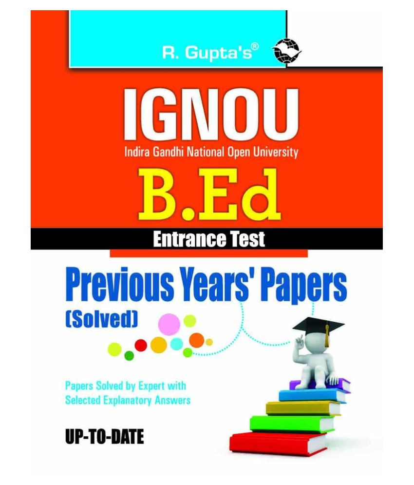     			IGNOU B.Ed. Entrance Test: Previous Years Papers (Solved)