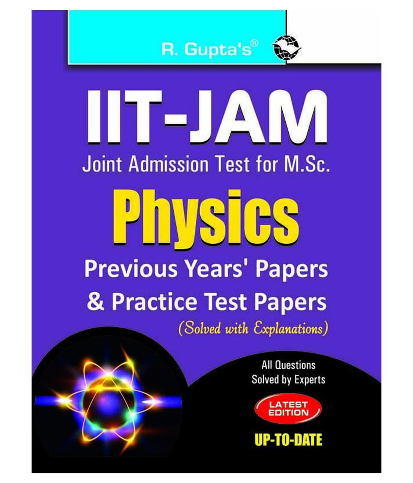     			IIT-JAM: M.Sc. (Physics) Previous Papers & Practice Test Papers (Solved)