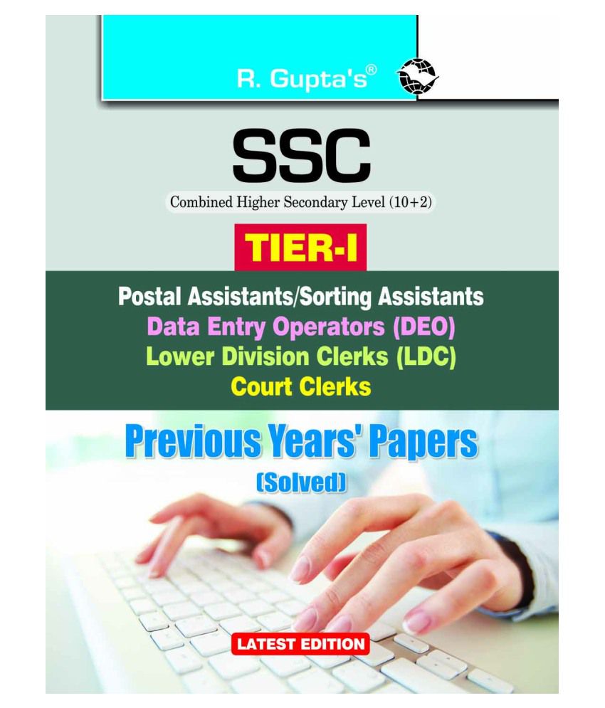     			SSC-CHSL (10+2): (Tier-I) Postal Assistant/Sorting Assistants, DEO, LDC, Court Clerks Previous Years' Papers (Solved)