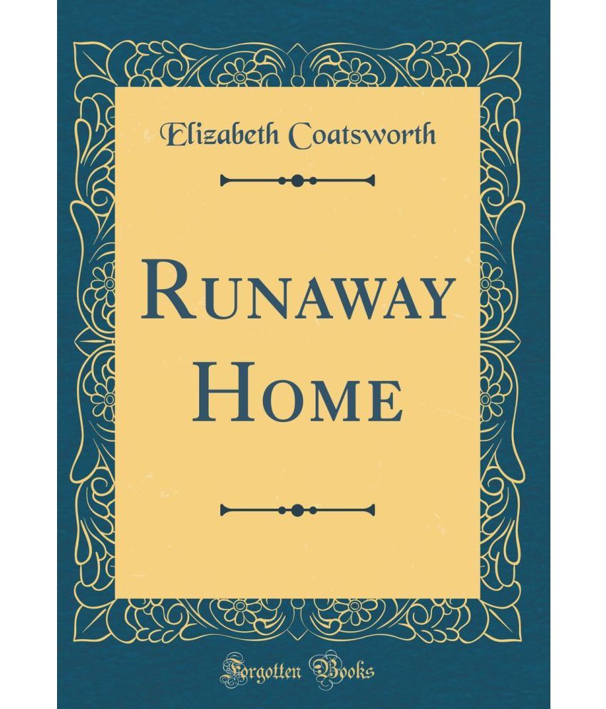 Runaway Home (Classic Reprint) Buy Runaway Home (Classic Reprint
