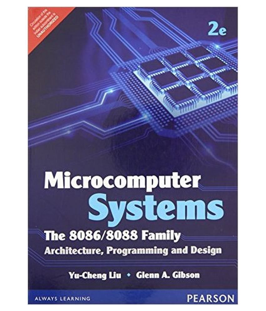     			Microcomputer Systems: The 8086/8088 Family Architecture Programming And Design
