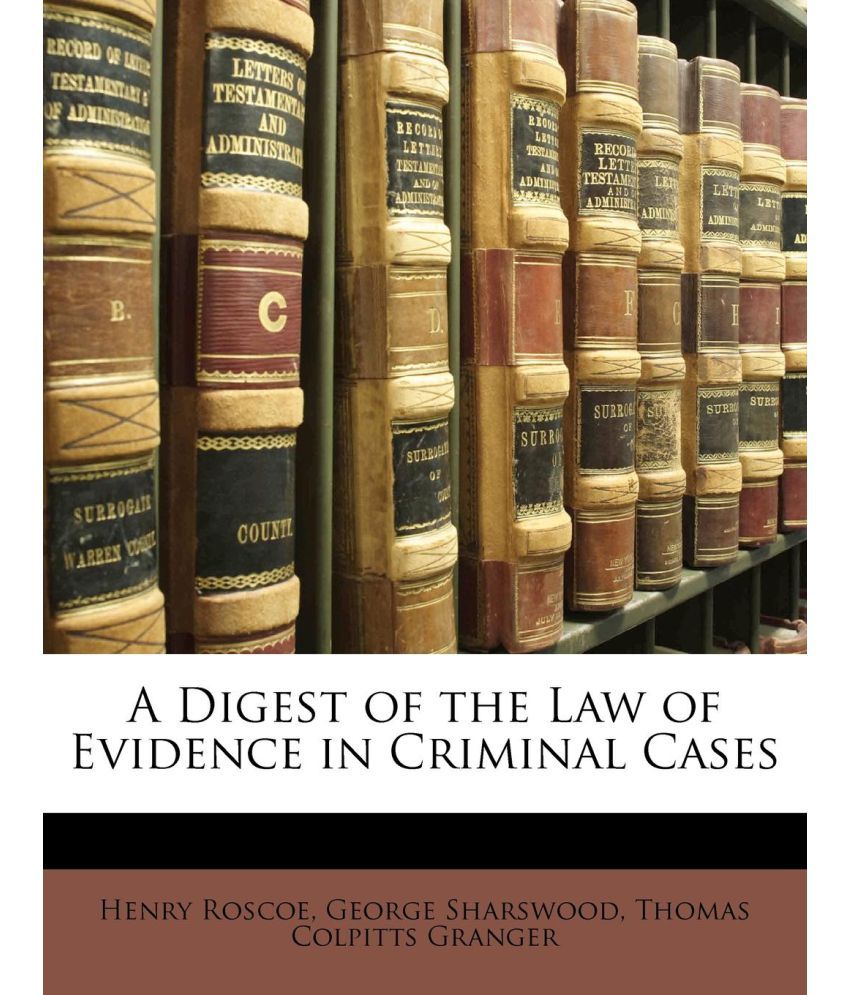 a-digest-of-the-law-of-evidence-in-criminal-cases-buy-a-digest-of-the-law-of-evidence-in