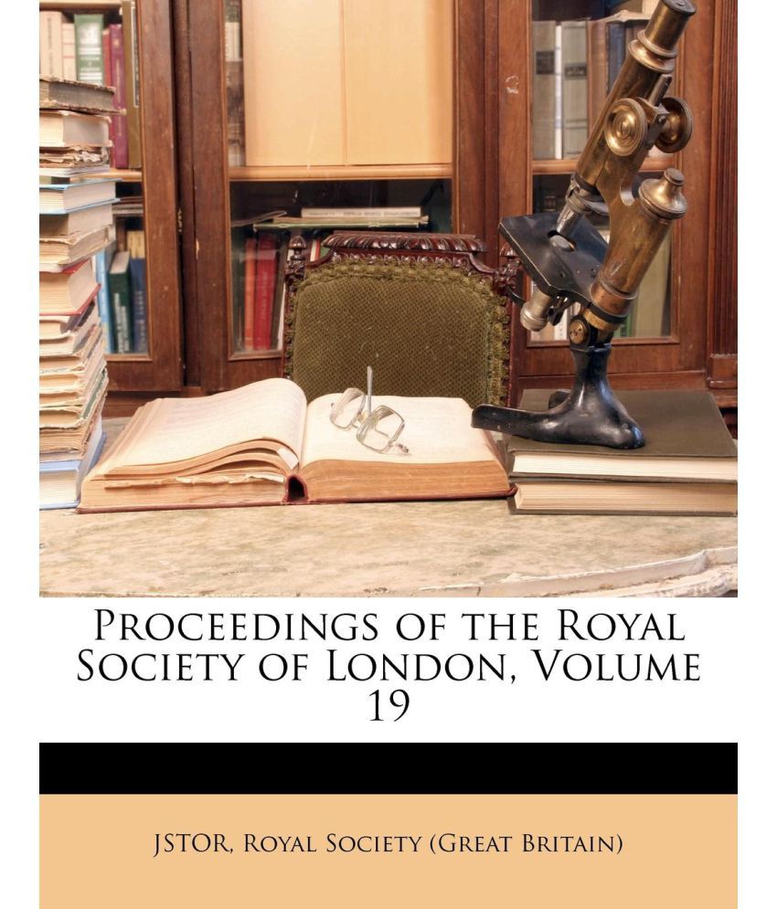 Proceedings of the Royal Society of London, Volume 19 Buy Proceedings
