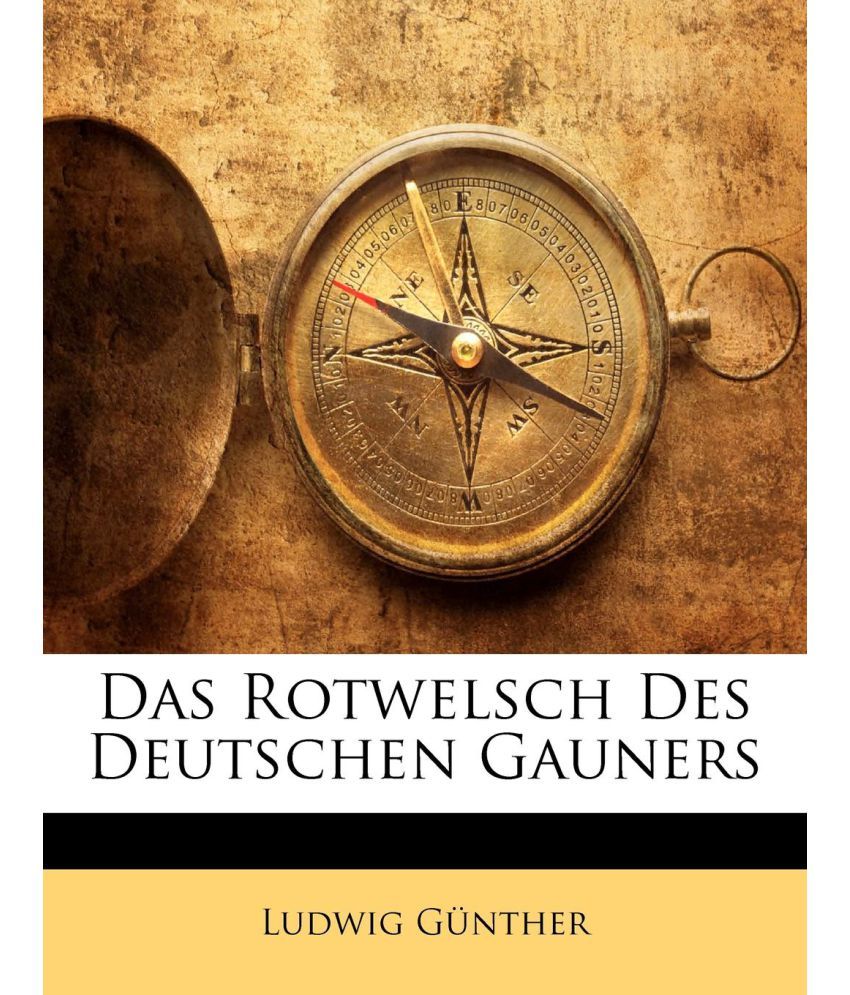 Das Rotwelsch Des Deutschen Gauners Buy Das Rotwelsch Des Deutschen