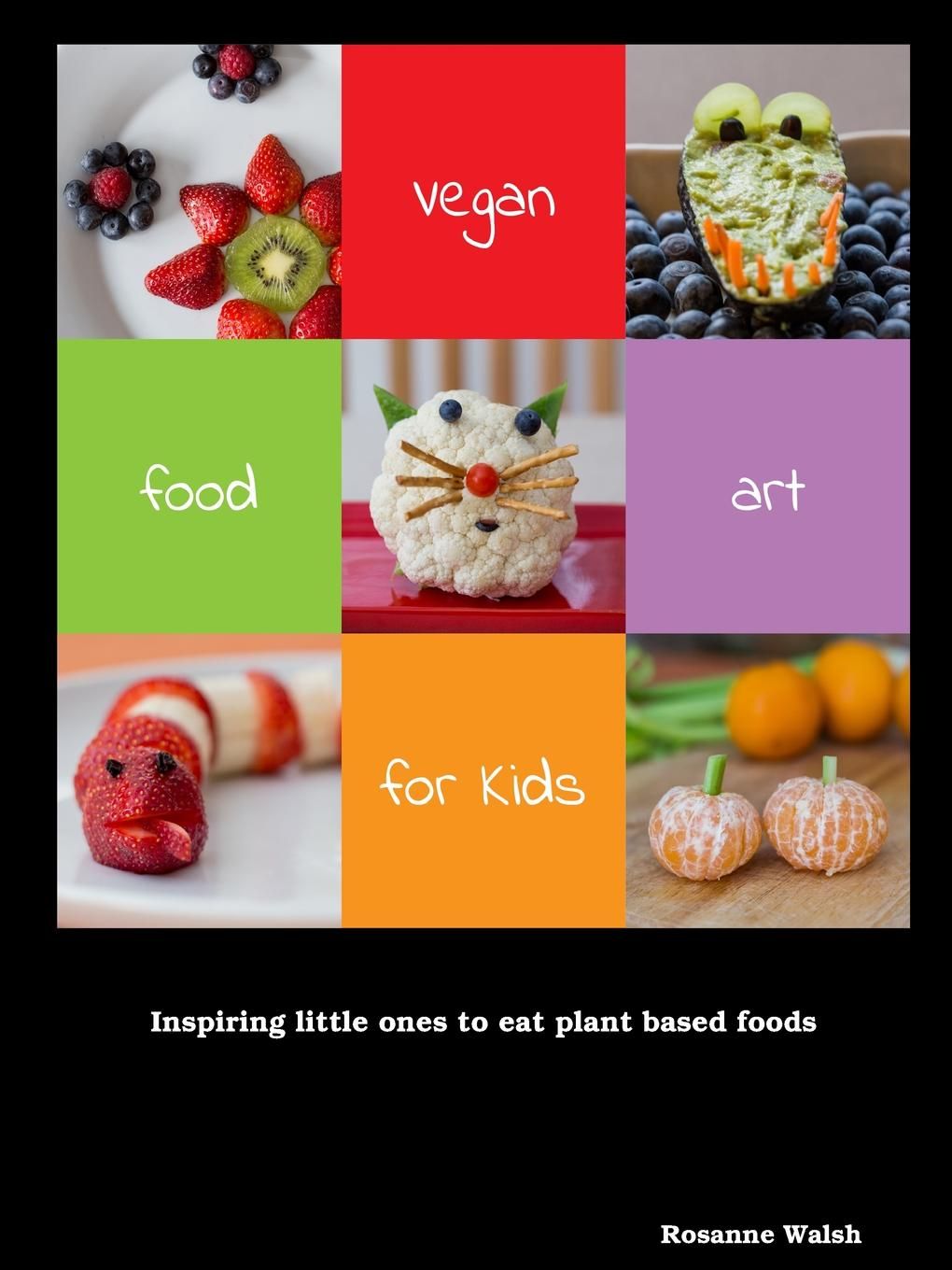 Vegan Food Art For Kids Paperback Buy Vegan Food Art For Kids