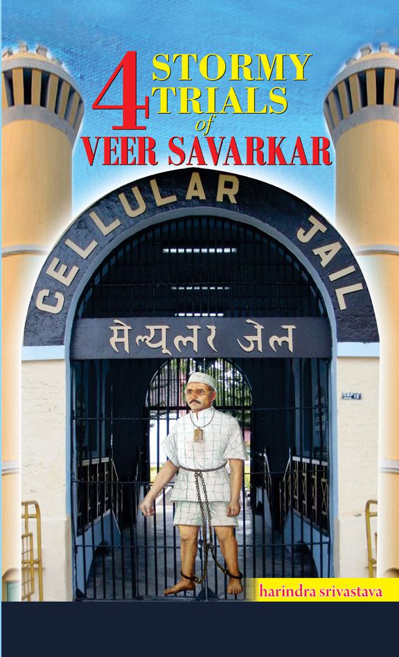     			4 Stormy Trials of Veer Savarkar