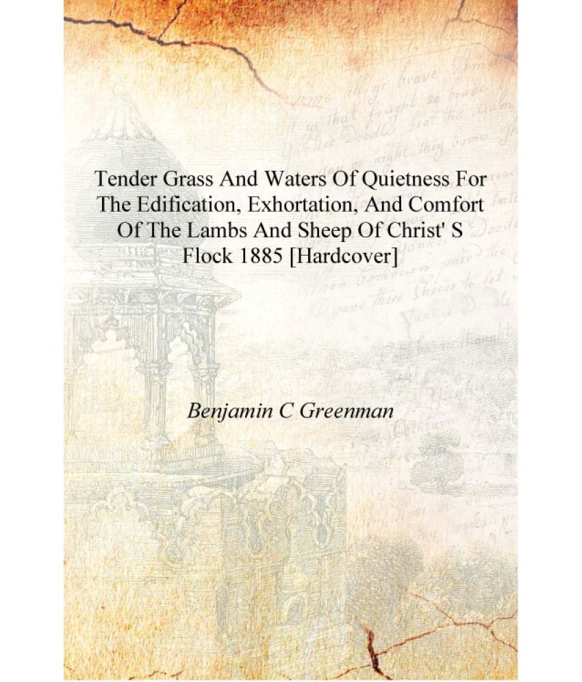 Tender Grass And Waters Of Quietness For The Edification
