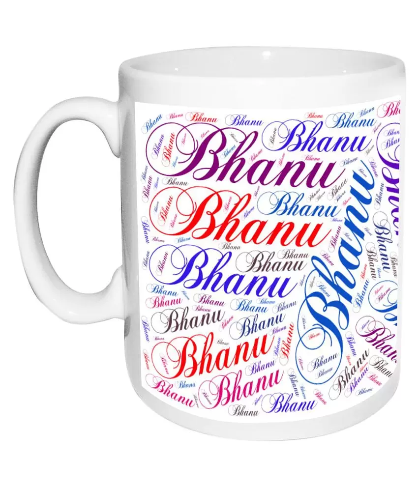 Bhanu Name white MugBirthday & Anniversary Gift: Buy Online at ...