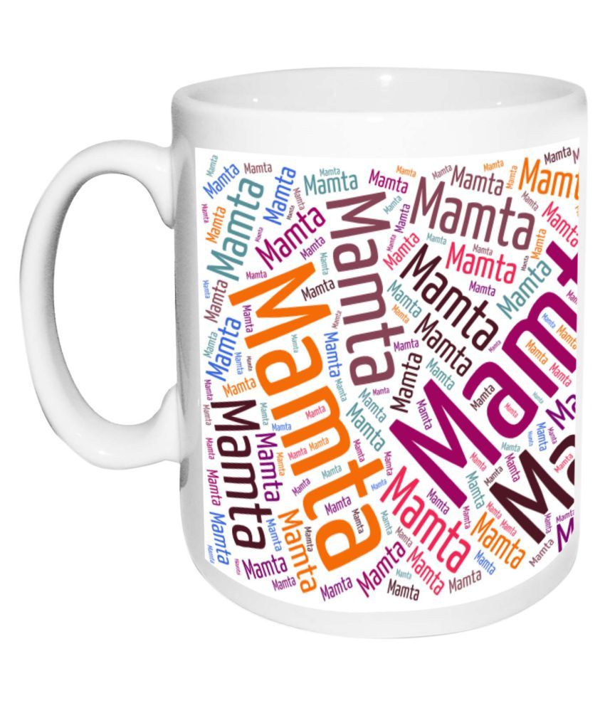 Mamta Name white MugBirthday & Anniversary Gift: Buy Online at Best Price in India - Snapdeal Mamta Name white MugBirthday & Anniversary Gift: Buy Online at Best Price in India - Snapdeal