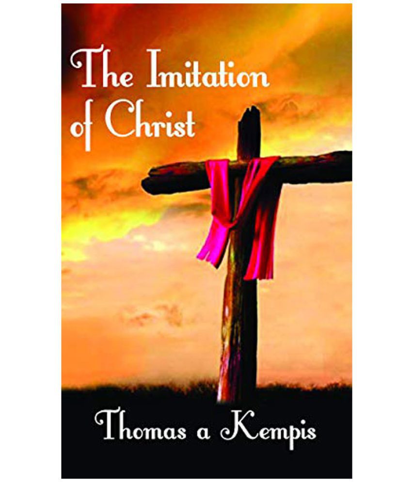     			The Imitation of Christ by Thomas a Kempis