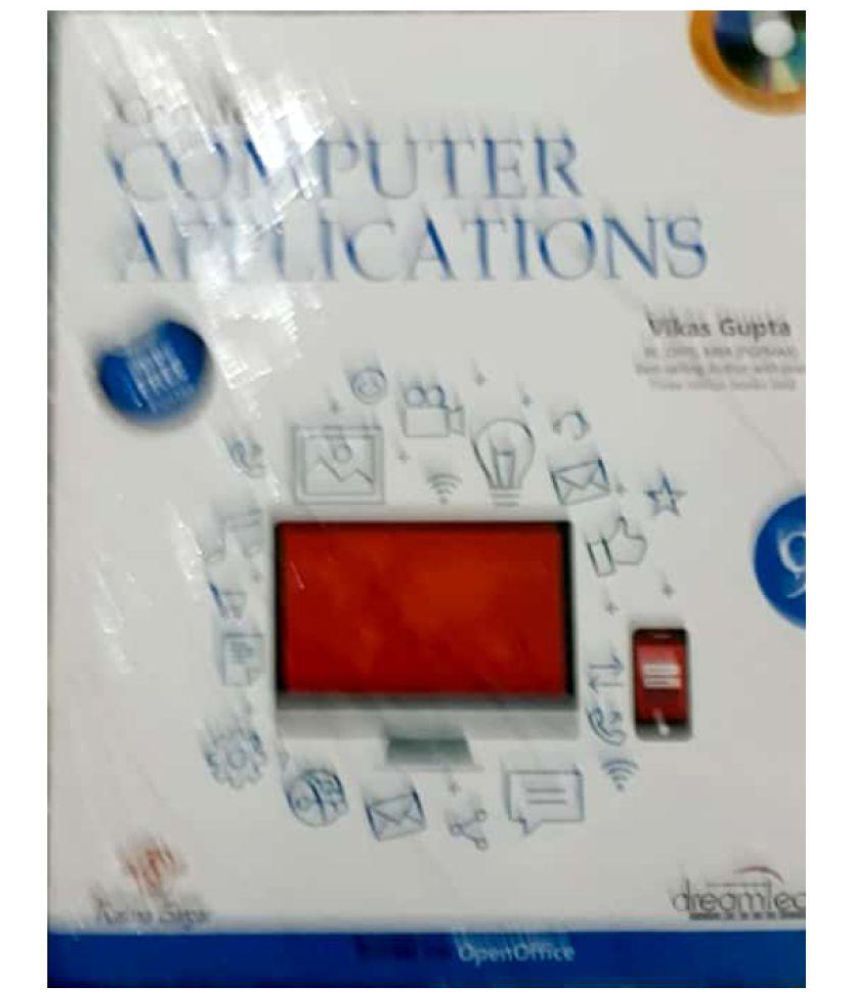     			Comdex Computer Applications with CD by Vikas Gupta ( Dreamtech Press - Ratna Sagar)