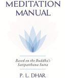 Meditation Manual - Based On The Buddha'S Satipatthana Sutta