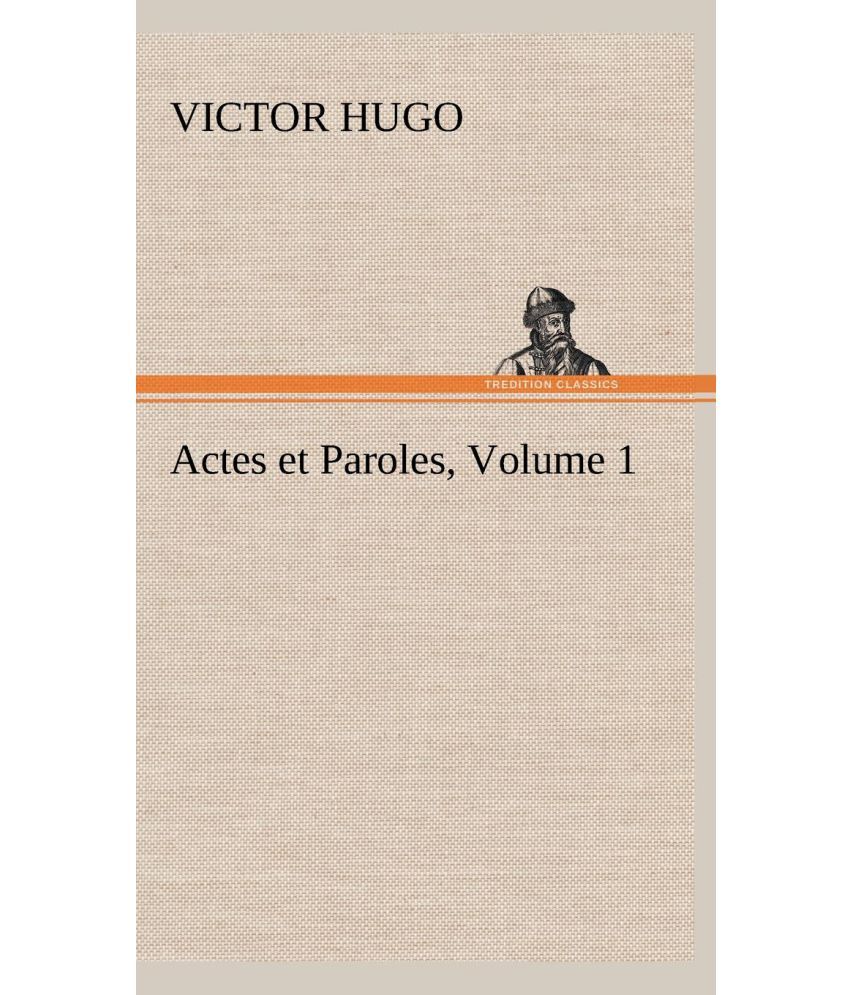 Actes Et Paroles Volume 1 Buy Actes Et Paroles Volume 1 Online