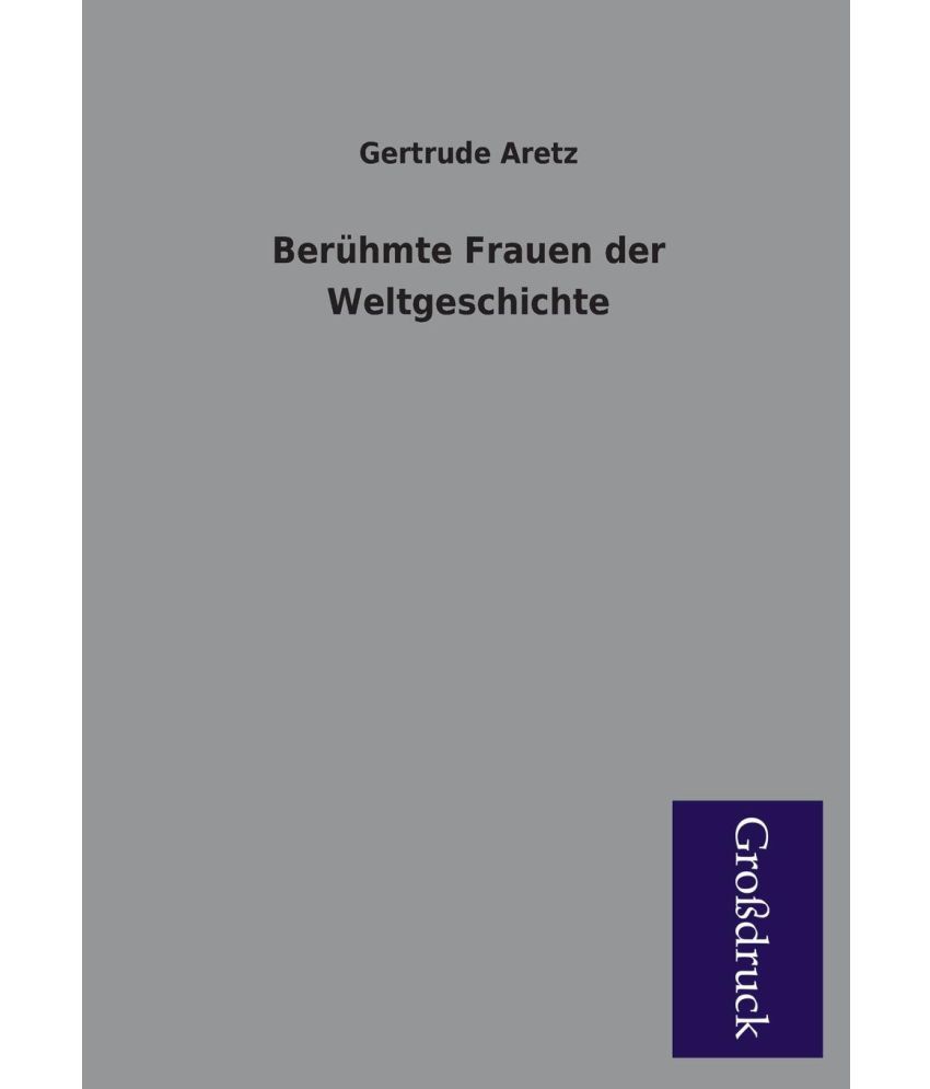 Beruhmte Frauen Der Weltgeschichte Buy Beruhmte Frauen Der Weltgeschichte Online At Low Price In India On Snapdeal