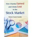 How Chandu Earned and Chinki Lost in the Stock Market by Mahesh Chandra Kaushik