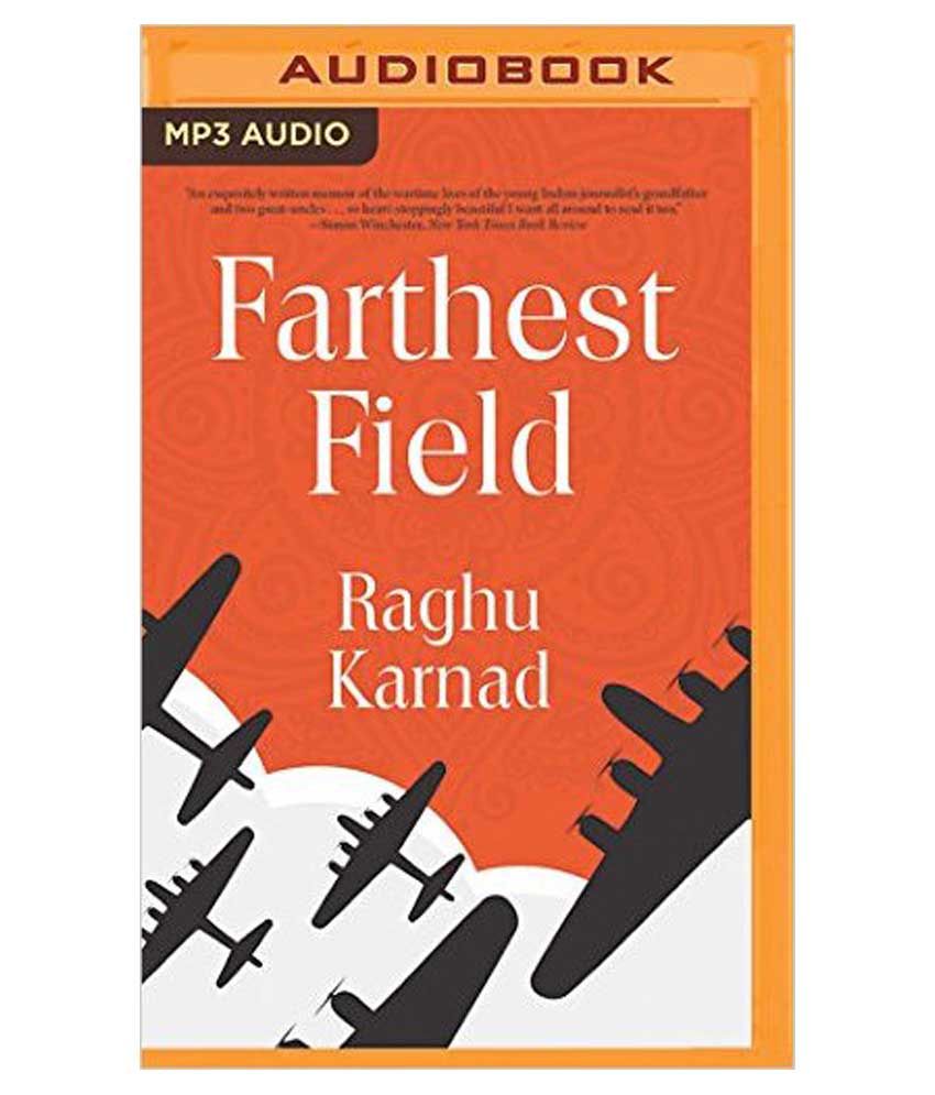 farthest field an indian story of the second world war