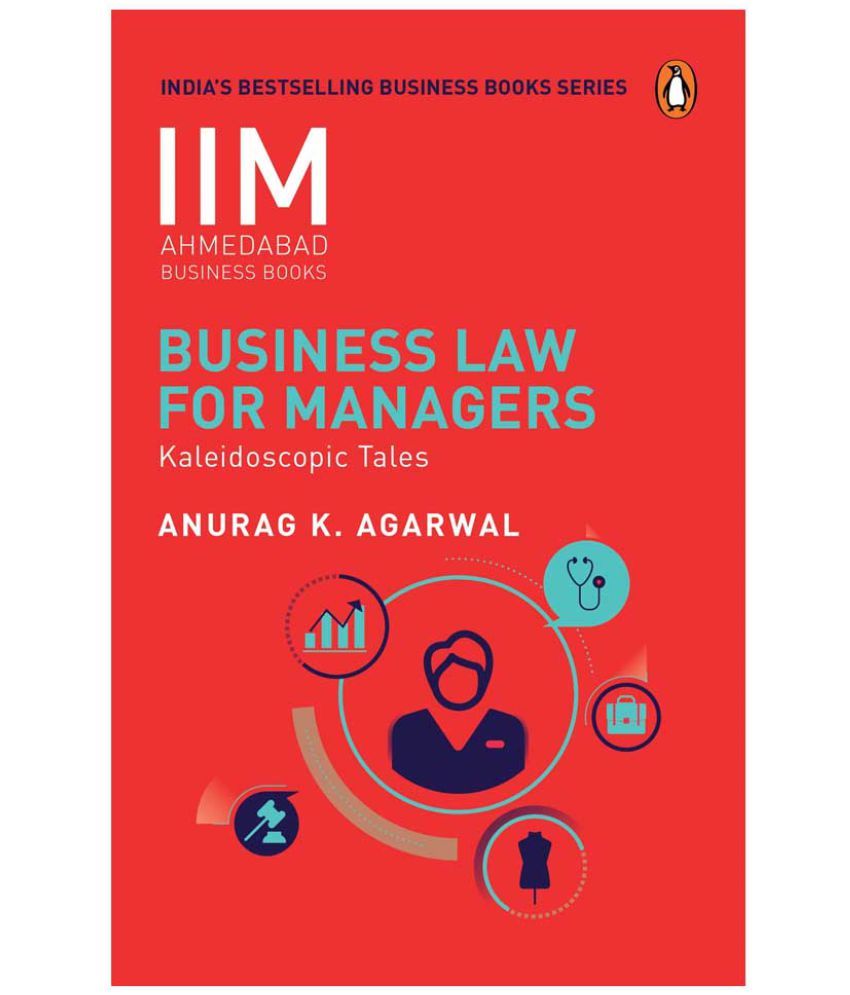     			Business Law for Managers: IIMA Series