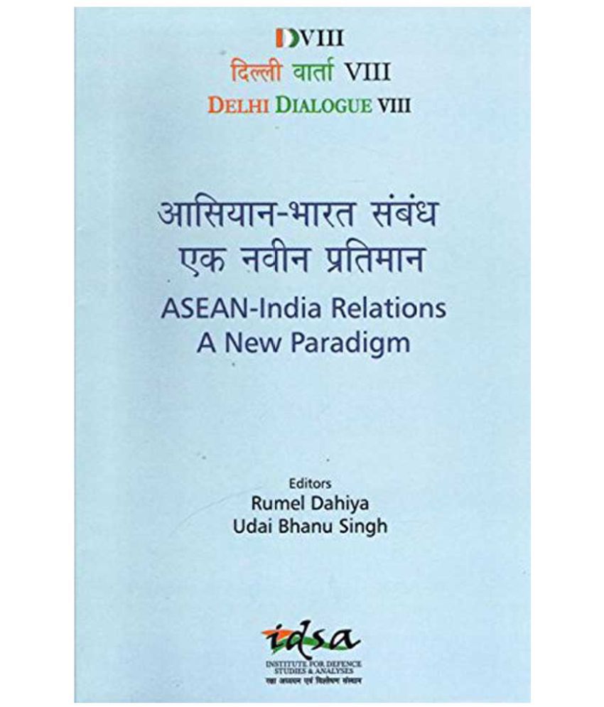     			Delhi Dialogue Viii Asean- India Relations A New Paradigm