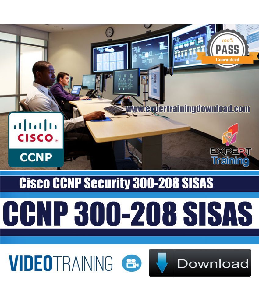 Cisco CCNP Security 300-208 SISAS Exam Video Training Course DOWNLOAD ...