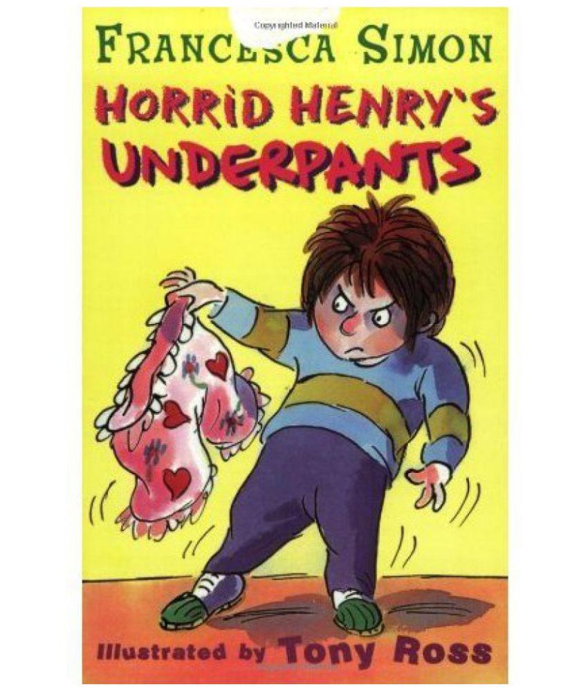 Horrid Henry's Underpants (English, Paperback, Francesca Simon Tony Ross):  Buy Horrid Henry's Underpants (English, Paperback, Francesca Simon Tony  Ross) Online at Low Price in India on Snapdeal