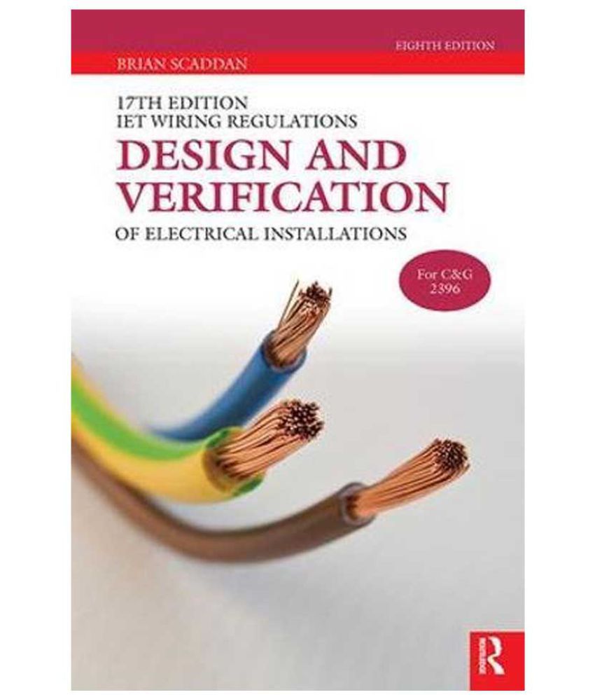17th Edition IET Wiring Regulations: Design and Verification of ...