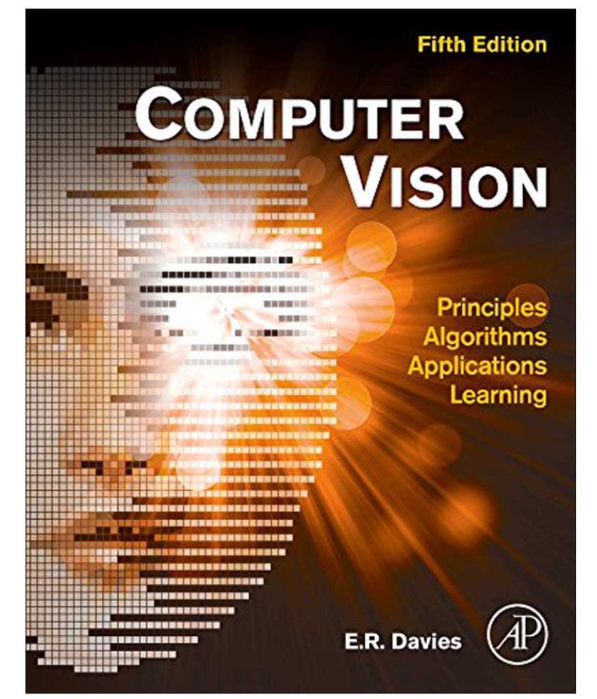 Computer Vision Principles, Algorithms, Applications, Learning, 5Th
