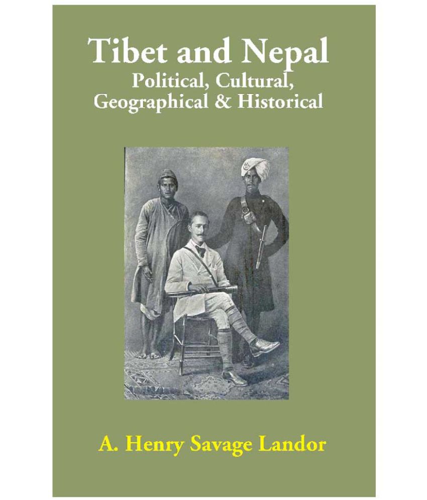     			Tibet and Nepal: Political, Cultural, Geographical & Historical