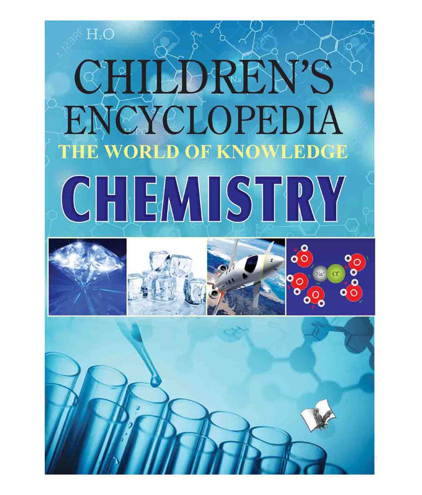     			Children Encyclopedia - Chemistry