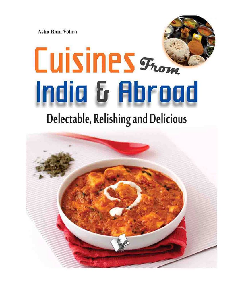 Cuisines From India & Abroad