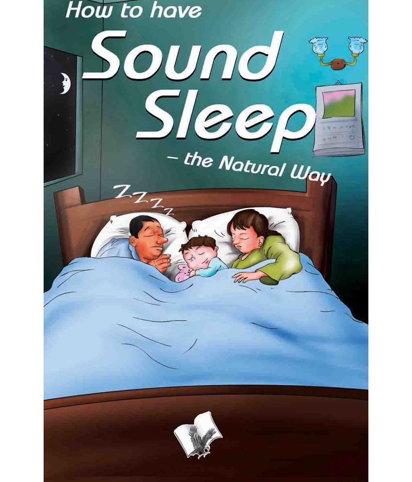     			HOW TO HAVE SOUND SLEEP - THE NATURAL WAY