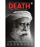 Death; An Inside Story: A Book for All Those Who Shall Die Paperback by Sadhguru