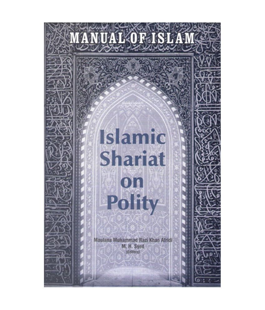     			Manual Of Islam: Islamic Shariat On Polity