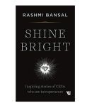 Shine Bright by Rashmi Bansal