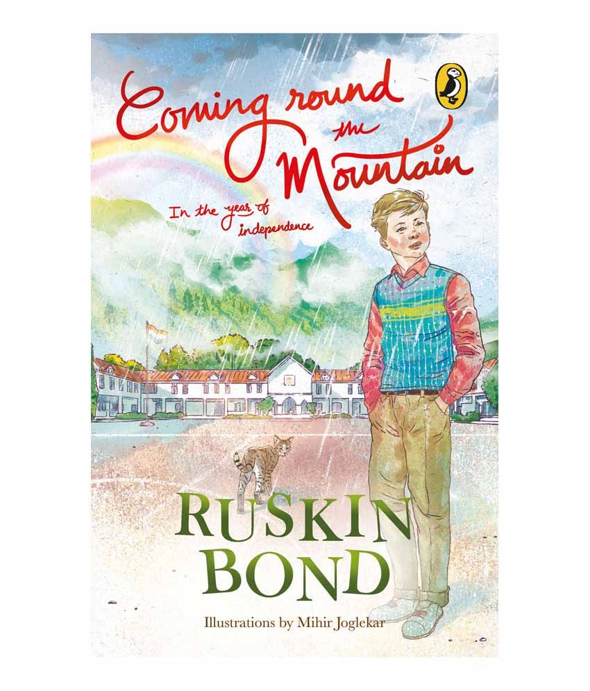     			Coming Round the Mountain : In the Year of Independence by Ruskin Bond