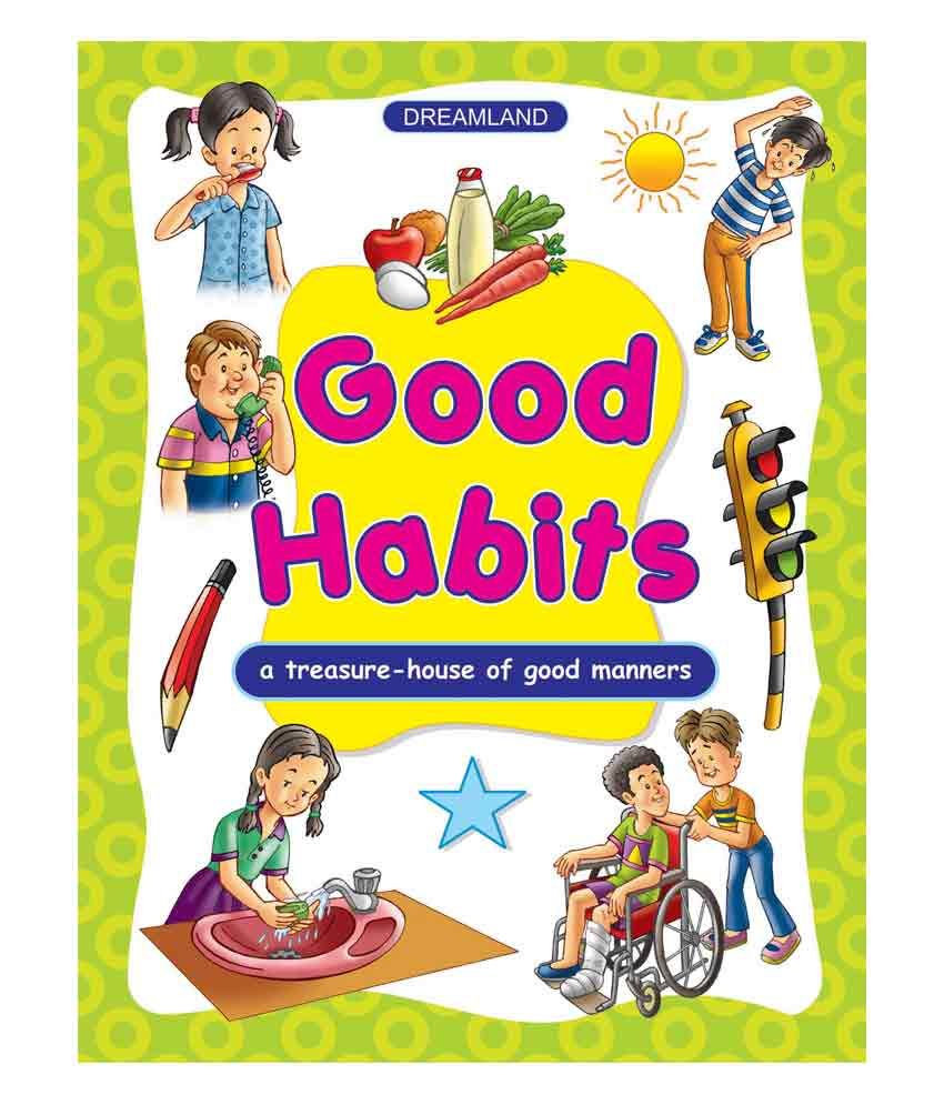 Good Habits Buy Good Habits Online At Low Price In India On Snapdeal