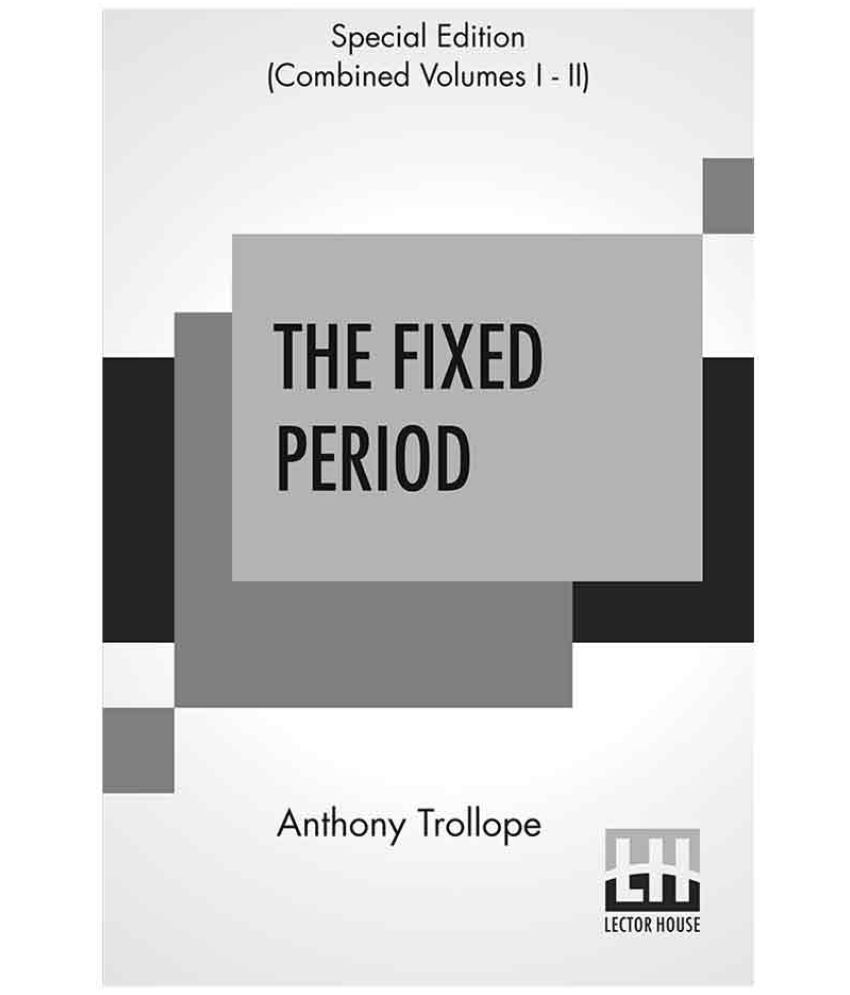 The Fixed Period by Anthony Trollope