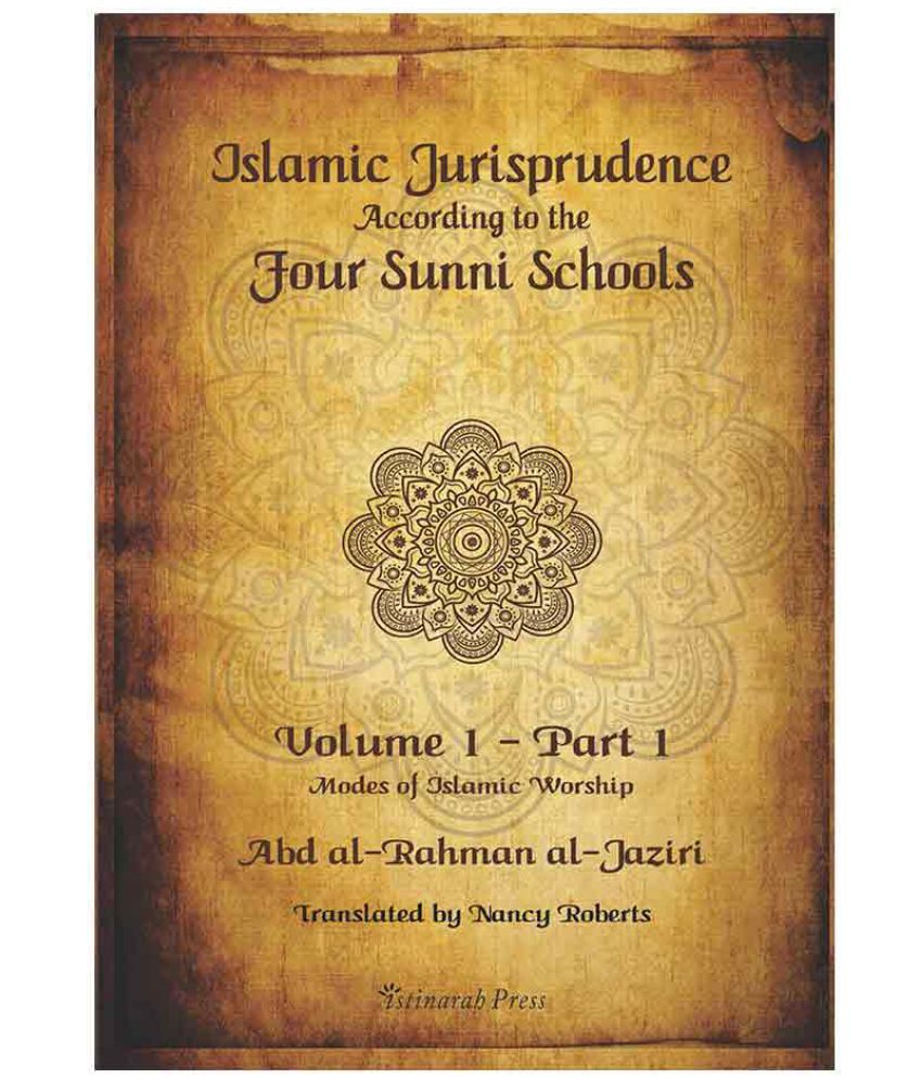 Islamic Jurispudence According To The Four Sunni Schools Volume 1 Buy 