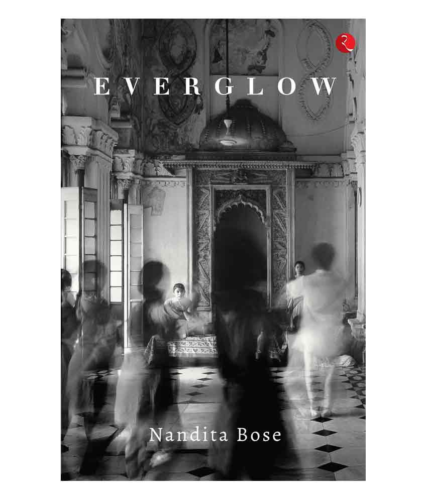     			Everglow: A Romance by Nandita Bose