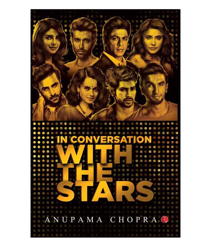     			In Conversation with the Stars by Anupama Chopra