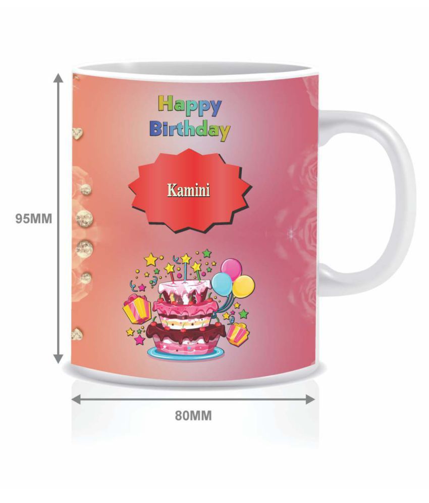HK PRINTS Happy Birthday KAMINI Name Mug D2 Ceramic Coffee Mug 1 Pcs