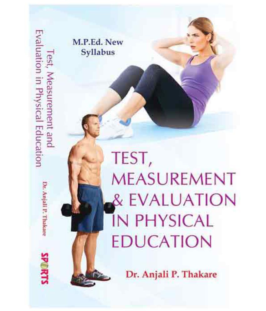     			Test, Measurement and Evaluation in Physical Education (M.P.Ed. New Syllabus)