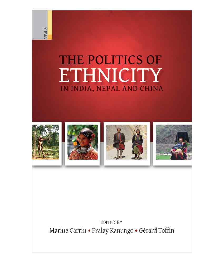     			The Politics Of Ethnicity In India,Nepal And China (PB)