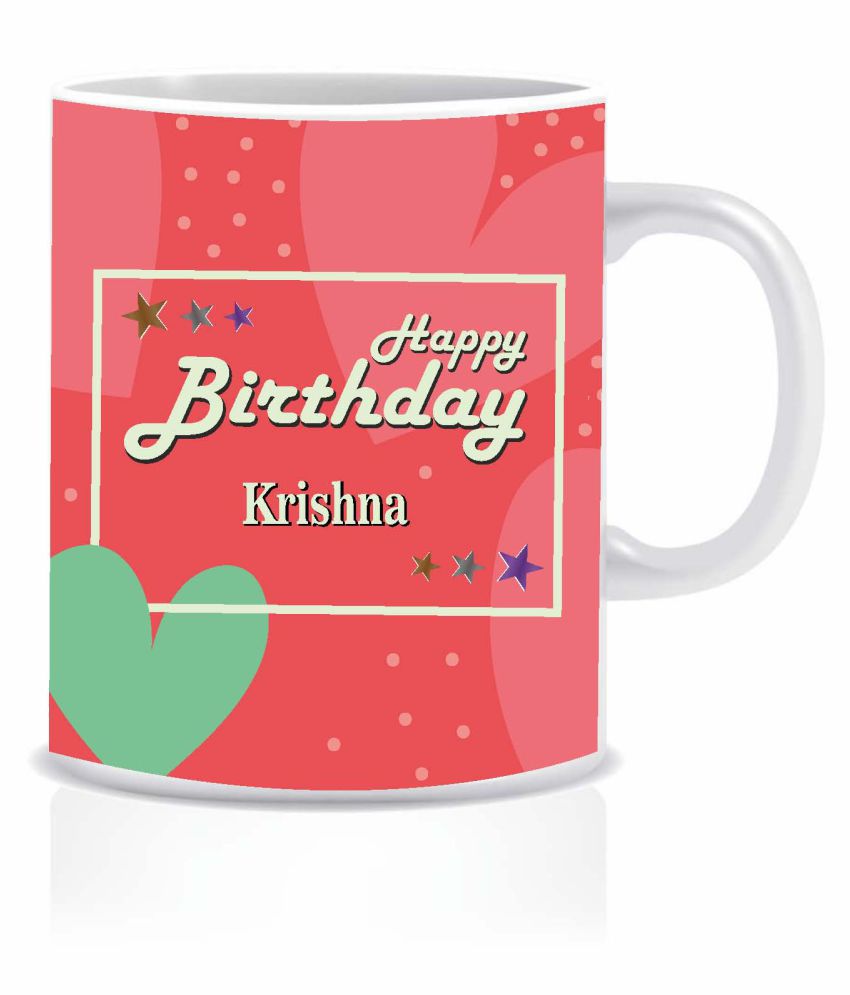 HK PRINTS Happy Birthday KRISHNA Name Mug Ceramic Coffee Mug 1 Pcs ...