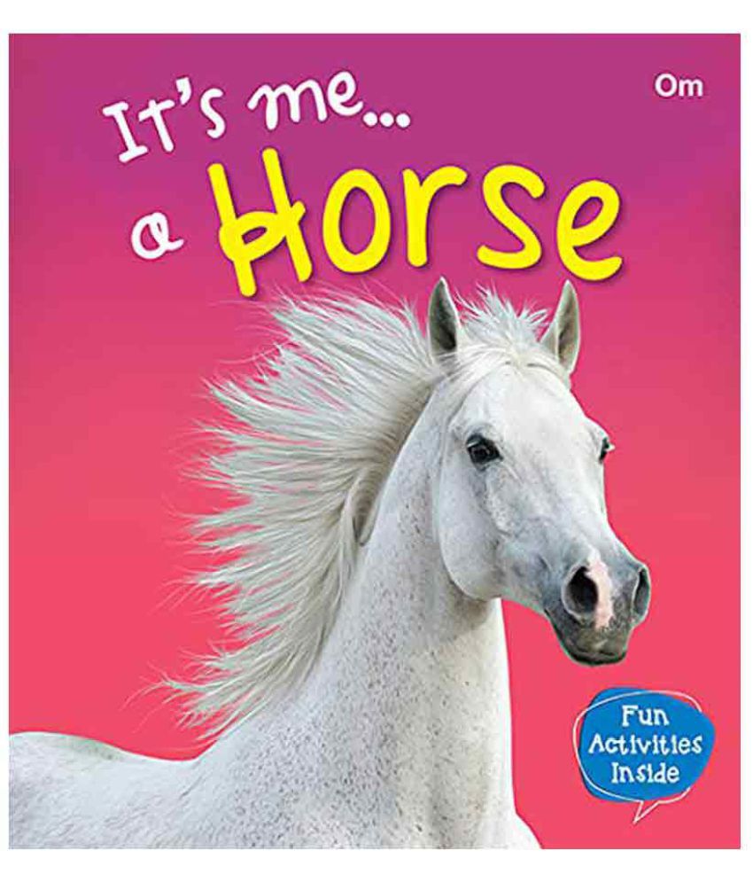     			Its Me... A Horse